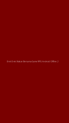 Tampilan Antarmuka Aplikasi Erek Erek Makan Bersama Game Rpg Android Offline - 2