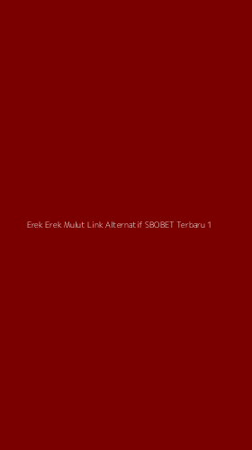 Tampilan Antarmuka Aplikasi Erek Erek Mulut Link Alternatif Sbobet Terbaru - 1