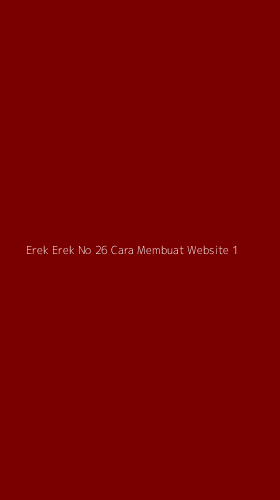 Tampilan Antarmuka Aplikasi Erek Erek No 26 Cara Membuat Website - 1