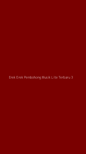 Tampilan Antarmuka Aplikasi Erek Erek Pembohong Musik Lite Terbaru - 3