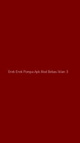 Tampilan Antarmuka Aplikasi Erek Erek Pompa Apk Mod Bebas Iklan - 3