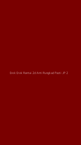 Tampilan Antarmuka Aplikasi Erek Erek Rantai 2d Anti Rungkad Pasti Jp - 2