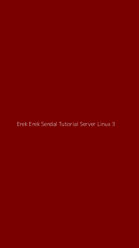 Tampilan Antarmuka Aplikasi Erek Erek Sendal Tutorial Server Linux - 3