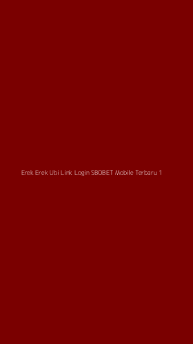 Tampilan Antarmuka Aplikasi Erek Erek Ubi Link Login Sbobet Mobile Terbaru - 1