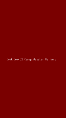 Tampilan Antarmuka Aplikasi Erek Erek53 Resep Masakan Harian - 3