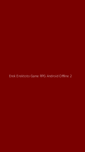 Tampilan Antarmuka Aplikasi Erek Erektoto Game Rpg Android Offline - 2