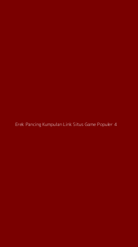 Tampilan Antarmuka Aplikasi Erek Pancing Kumpulan Link Situs Game Populer - 4