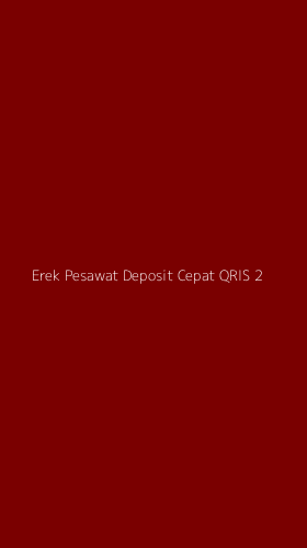 Tampilan Antarmuka Aplikasi Erek Pesawat Deposit Cepat Qris - 2
