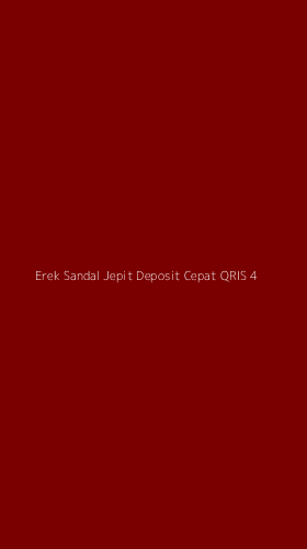Tampilan Antarmuka Aplikasi Erek Sandal Jepit Deposit Cepat Qris - 4