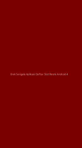 Tampilan Antarmuka Aplikasi Erek Serigala Aplikasi Daftar Slot Resmi Android - 4