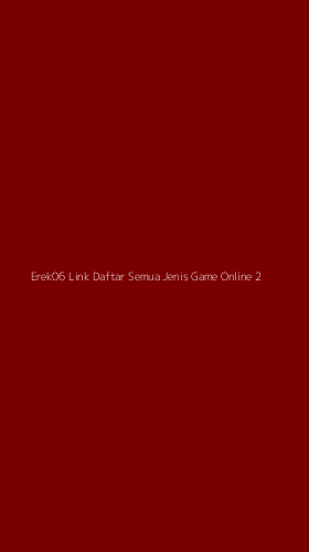 Tampilan Antarmuka Aplikasi Erek06 Link Daftar Semua Jenis Game Online - 2
