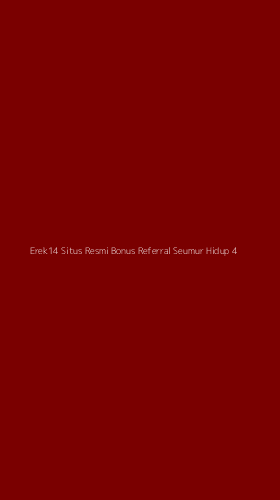 Tampilan Antarmuka Aplikasi Erek14 Situs Resmi Bonus Referral Seumur Hidup - 4