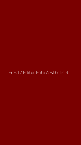 Tampilan Antarmuka Aplikasi Erek17 Editor Foto Aesthetic - 3
