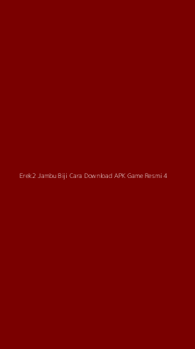 Tampilan Antarmuka Aplikasi Erek2 Jambu Biji Cara Download Apk Game Resmi - 4