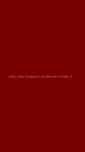 Tampilan Antarmuka Aplikasi Erek2 Jamur Kumpulan Link Alternatif Terbaru - 3
