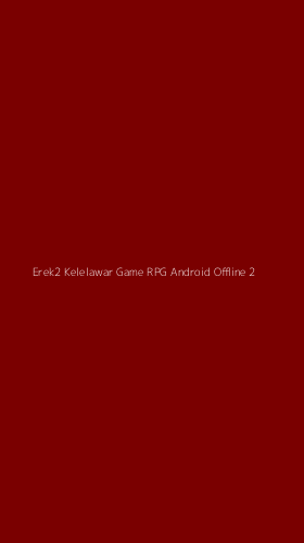 Tampilan Antarmuka Aplikasi Erek2 Kelelawar Game Rpg Android Offline - 2