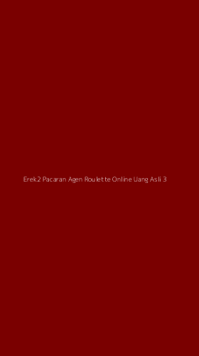 Tampilan Antarmuka Aplikasi Erek2 Pacaran Agen Roulette Online Uang Asli - 3