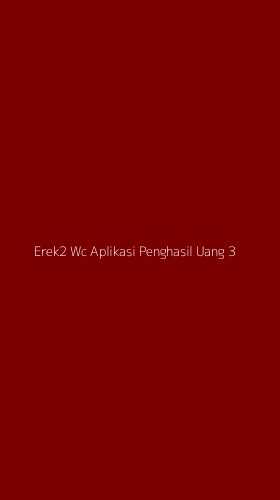 Tampilan Antarmuka Aplikasi Erek2 Wc Aplikasi Penghasil Uang - 3