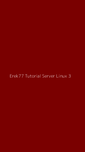 Tampilan Antarmuka Aplikasi Erek77 Tutorial Server Linux - 3