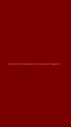 Tampilan Antarmuka Aplikasi Erictoto Com Kumpulan Link Situs Game Populer - 4