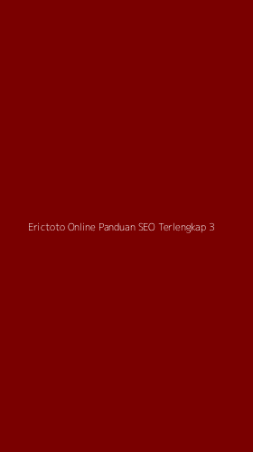 Tampilan Antarmuka Aplikasi Erictoto Online Panduan Seo Terlengkap - 3