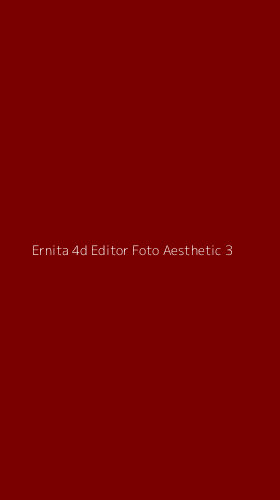 Tampilan Antarmuka Aplikasi Ernita 4d Editor Foto Aesthetic - 3
