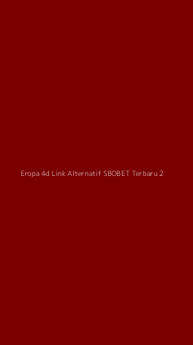 Tampilan Antarmuka Aplikasi Eropa 4d Link Alternatif Sbobet Terbaru - 2