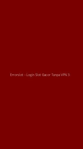 Tampilan Antarmuka Aplikasi Errorslot - Login Slot Gacor Tanpa VPN - 3