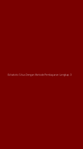 Tampilan Antarmuka Aplikasi Eshatoto Situs Dengan Metode Pembayaran Lengkap - 3