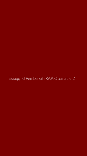 Tampilan Antarmuka Aplikasi Esiaqq Id Pembersih Ram Otomatis - 2