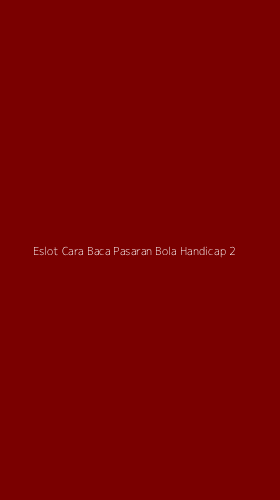 Tampilan Antarmuka Aplikasi Eslot Cara Baca Pasaran Bola Handicap - 2