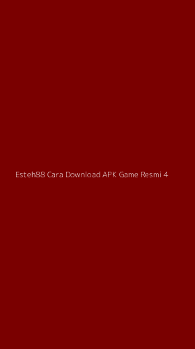 Tampilan Antarmuka Aplikasi Esteh88 Cara Download Apk Game Resmi - 4