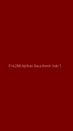 Tampilan Antarmuka Aplikasi Etik288 Aplikasi Baca Komik Indo - 1
