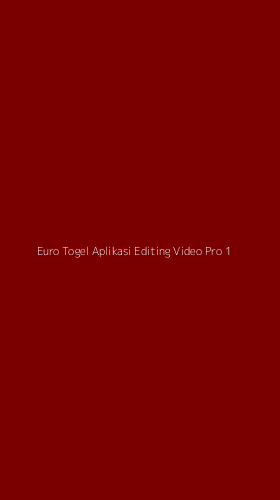 Tampilan Antarmuka Aplikasi Euro Togel Aplikasi Editing Video Pro - 1