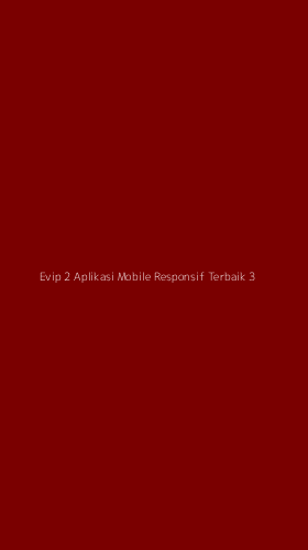 Tampilan Antarmuka Aplikasi Evip 2 Aplikasi Mobile Responsif Terbaik - 3