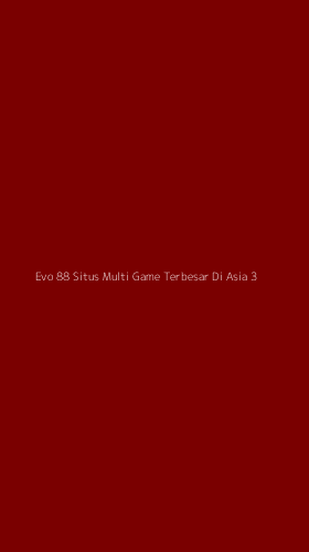 Tampilan Antarmuka Aplikasi Evo 88 Situs Multi Game Terbesar Di Asia - 3