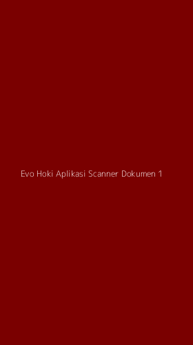 Tampilan Antarmuka Aplikasi Evo Hoki Aplikasi Scanner Dokumen - 1