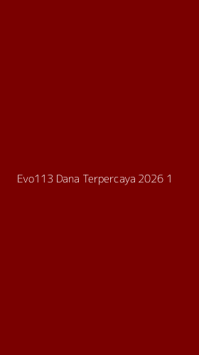 Tampilan Antarmuka Aplikasi Evo113 Dana Terpercaya 2026 - 1