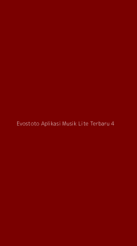 Tampilan Antarmuka Aplikasi Evostoto Aplikasi Musik Lite Terbaru - 4