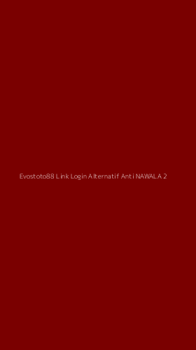 Tampilan Antarmuka Aplikasi Evostoto88 Link Login Alternatif Anti Nawala - 2