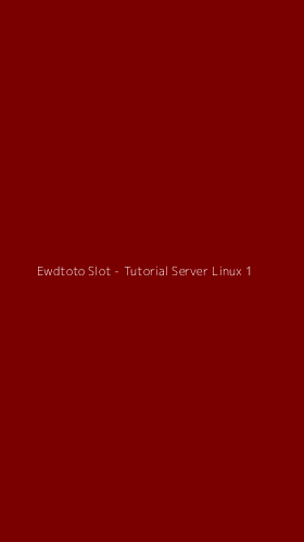 Tampilan Antarmuka Aplikasi Ewdtoto Slot - Tutorial Server Linux - 1