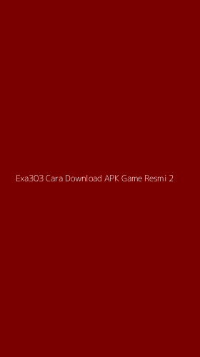 Tampilan Antarmuka Aplikasi Exa303 Cara Download Apk Game Resmi - 2