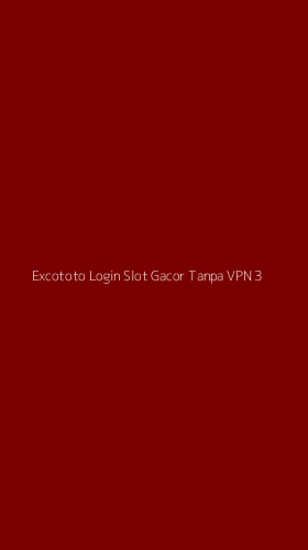 Tampilan Antarmuka Aplikasi Excototo Login Slot Gacor Tanpa Vpn - 3