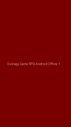 Tampilan Antarmuka Aplikasi Exonaga Game Rpg Android Offline - 1