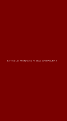Tampilan Antarmuka Aplikasi Exototo Login Kumpulan Link Situs Game Populer - 3