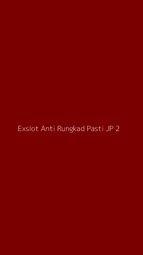 Tampilan Antarmuka Aplikasi Exslot Anti Rungkad Pasti Jp - 2