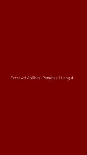 Tampilan Antarmuka Aplikasi Extrawd Aplikasi Penghasil Uang - 4