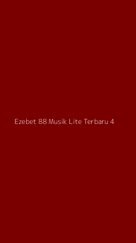 Tampilan Antarmuka Aplikasi Ezebet 88 Musik Lite Terbaru - 4
