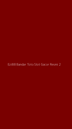 Tampilan Antarmuka Aplikasi Ezi88 Bandar Toto Slot Gacor Resmi - 2