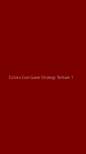 Tampilan Antarmuka Aplikasi Eztoto Com Game Strategi Terbaik - 1